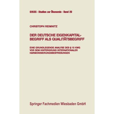 Der deutsche Eigenkapitalbegriff als Qualitätsbegriff, Taschenbuch von Christoph Reimnitz, Betriebswirtschaftlicher Verlag Gabler, 978-3-409-14799-6