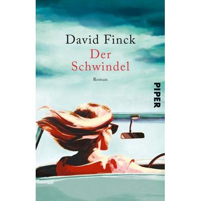 Der Schwindel, Taschenbuch von David Finck, Piper Taschenbuch