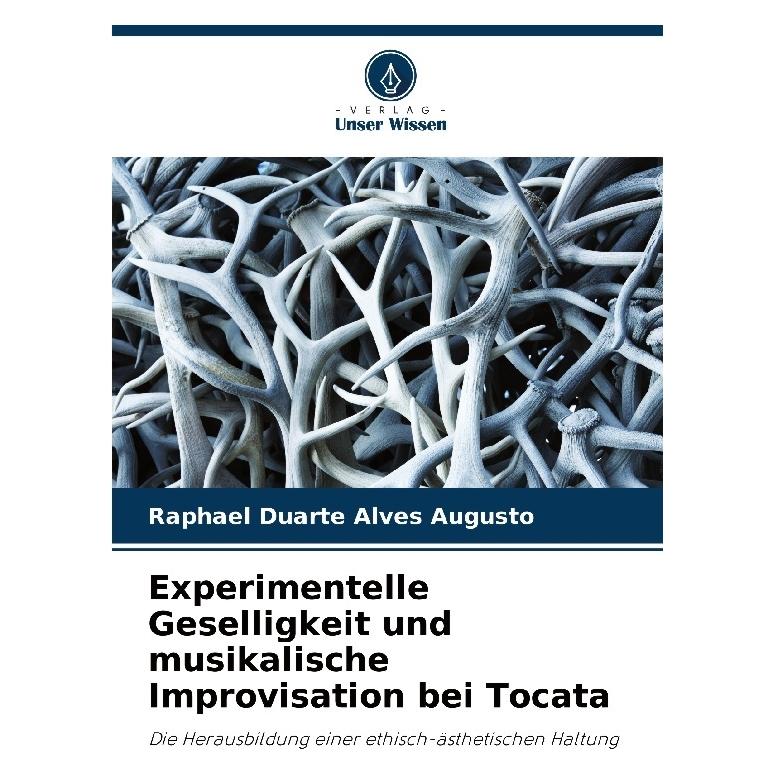 Bod Alves Augusto:Experimentelle Geselligke (Deutsch, Softcover, Raphael Duarte Alves Augusto) (57186443)