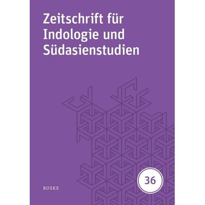 Zeitschrift für Indologie und Südasienstudien, Band 36 (2019), Taschenbuch von , Buske, H, 978-3-96769-942-5