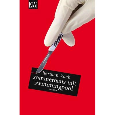 Sommerhaus mit Swimmingpool, Taschenbuch von Herman Koch, Kiepenheuer & Witsch, 978-3-462-04498-0