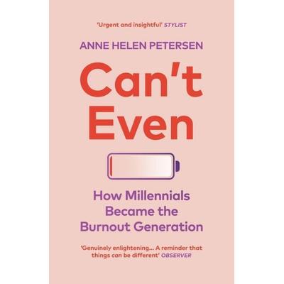 Can't Even, Taschenbuch von Anne Helen Petersen, Vermilion