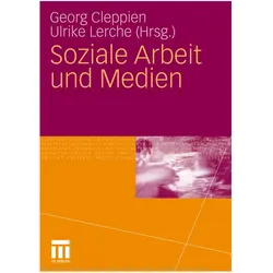 Soziale Arbeit und Medien, Fachbücher von Georg Cleppien