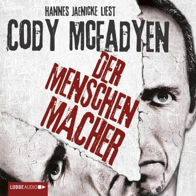 Der Menschenmacher - Cody McFadyen, Audio, 9783838767994