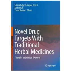 Novel Drug Targets With Traditional Herbal Medicines, Fachbücher von Fatma Tugçe Güragaç Dereli, Mert, Tarun, Belwal, Ilhan
