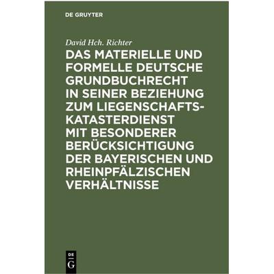 Das materielle und formelle Deutsche Grundbuchrecht in seiner Beziehung zum Liegenschaftskatasterdienst mit besonderer Berücksichtigung der