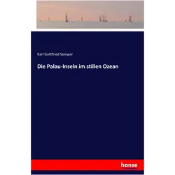 Die Palau-Inseln im stillen Ozean, Ratgeber von Karl Gottfried Semper