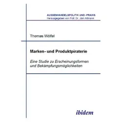 Marken- und Produktpiraterie, Fachbücher von Thomas Wölfel