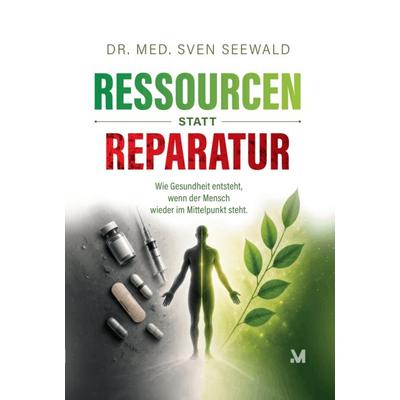 Ressourcen statt Reparatur, Gebundene Ausgabe von Sven Seewald, Verlag Kelly Malottke, 978-3-912797-01-5
