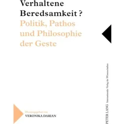 Verhaltene Beredsamkeit? - Politik, Pathos und Philosophie der Geste, Fachbücher