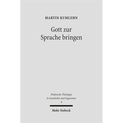 Gott zur Sprache bringen, Taschenbuch von Martin Kumlehn, Mohr Siebeck, 978-3-16-149707-0