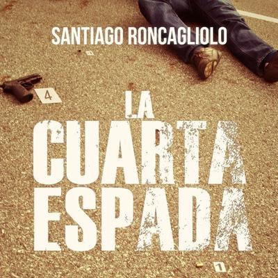 La cuarta espada - Santiago Roncagliolo, Audio, 9789177788249