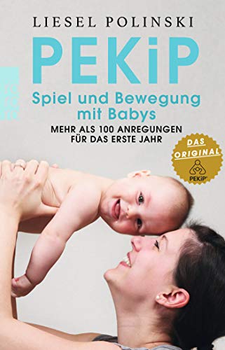 Liesel Polinski - PEKiP: Spiel und Bewegung mit Babys: Mehr als 100 Anregungen für das erste Jahr - Preis vom 02.10.2026 23:42:20 h