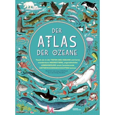 Der Atlas der Ozeane, Gebundene Ausgabe von Emily Hawkins, Die Gestalten Verlag, 978-3-89955-841-8
