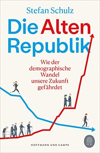 Stefan Schulz - Die Altenrepublik: Wie der demographische Wandel unsere Zukunft gefährdet - Preis vom 04.10.2026 03:51:26 h