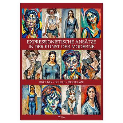Expressionistische Ansätze in der Kunst der Moderne (Wandkalender 2026 DIN A3 hoch), CALVENDO Monatskalender