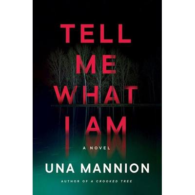 Tell Me What I Am, Gebundene Ausgabe von Una Mannion, Harper Collins (US), 978-0-06-331477-1