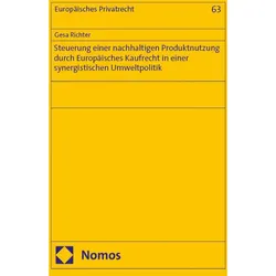 Steuerung einer nachhaltigen Produktnutzung durch Europisches Kaufrecht in einer synergistische, Fachbücher von Gesa Richter