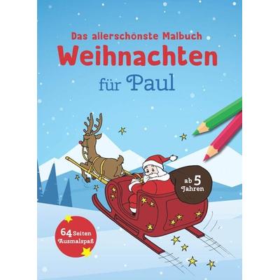 Das allerschönste Malbuch Weihnachten für Paul, Taschenbuch von , Schwager & Steinlein, 978-3-8499-3668-6