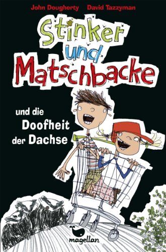 John Dougherty - Stinker und Matschbacke und die Doofheit der Dachse - Band 1 - Preis vom 09.10.2026 07:28:09 h
