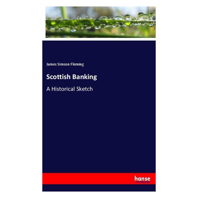Hansebooks Scottish Banking (Englisch, Softcover, James Simson Fleming) (57118335)