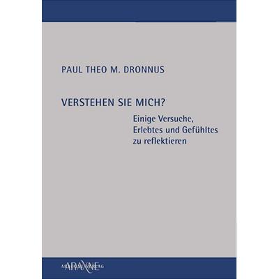 Verstehen Sie mich?, Taschenbuch von Paul Theo M. Dronnus, Arachne, 978-3-932005-97-8