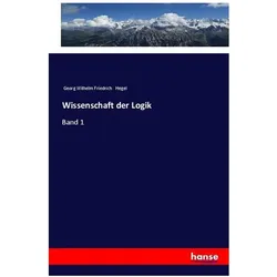Wissenschaft der Logik, Fachbücher von Georg Wilhelm Friedrich Hegel
