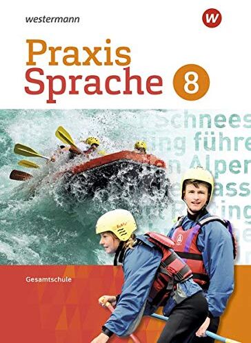 Praxis Sprache / Gesamtschule Differenzierende Ausgabe 2017: Praxis Sprache - Differenzierende Ausgabe 2017 für Gesamtschulen: Schülerband 8 - Preis vom 09.10.2026 07:28:09 h