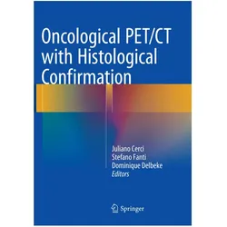Oncological PET/CT with Histological Confirmation, Fachbücher von Stefano Fanti, Juliano Cerci, Dominique Delbeke