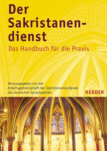Arbeitsgemeinschaft der Sakristanenverbände des dt. Sprachgebiets - Der Sakristanendienst: Das Handbuch für die Praxis - Preis vom 13.10.2026 19:28:25 h