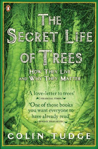 Colin Tudge - The Secret Life of Trees: How They Live and Why They Matter (Penguin Press Science) - Preis vom 16.10.2026 11:41:07 h