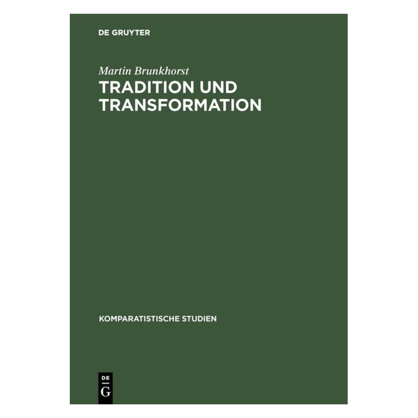 De Gruyter Brunkhorst:Tradition und Transformation (Deutsch, Hardcover, Martin Brunkhorst) (67709675)