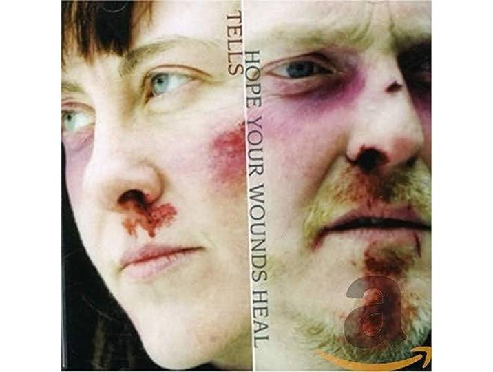 Tells - Hope Your Wounds Heal