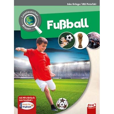Leselauscher Wissen: Fußball, Taschenbuch von Inka Grings,Ulli Potofski, BVK Buch Verlag Kempen GmbH, 978-3-86740-814-1