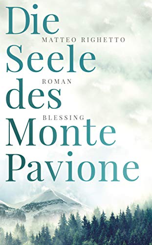 Matteo Righetto - Die Seele des Monte Pavione: Roman - Preis vom 15.10.2026 23:06:25 h