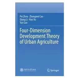 Four-Dimension Development Theory of Urban Agriculture, Fachbücher von Hao Xu, Qiang Li, Yan Gao, Pei Zhou, Zhengwei Cao