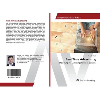 Real Time Advertising, Taschenbuch von Benedikt Kastl, AV Akademikerverlag, 978-620-2-21902-0