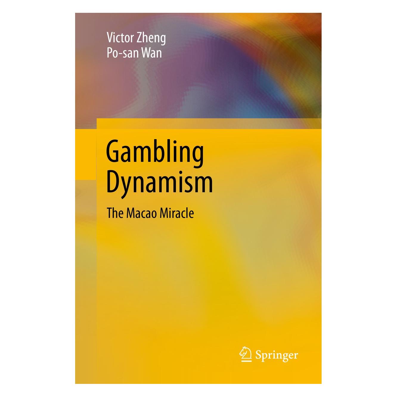 Springer Zheng:Gambling Dynamism (Englisch, Hardcover, Po-san Wan, Victor Zheng) (9783642407482)
