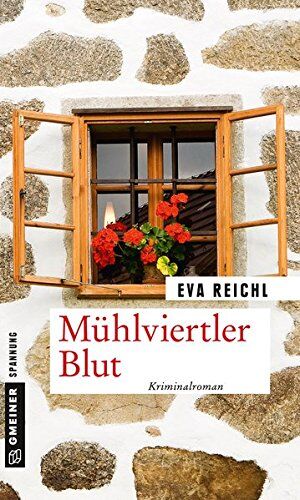 Eva Reichl - Mühlviertler Blut: Kriminalroman (Kriminalromane im GMEINER-Verlag) - Preis vom 19.10.2026 19:33:35 h