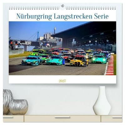 Nüburgring Langstrecken Serie 2027 (hochwertiger Premium Wandkalender 2027 DIN A2 quer), Kunstdruck in Hochglanz