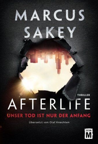 Marcus Sakey - Afterlife - Unser Tod ist nur der Anfang - Preis vom 16.10.2026 11:41:07 h