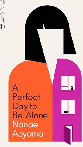 Nanae Aoyama - A Perfect Day to be Alone: the award-winning Japanese coming-of-age classic - Preis vom 19.10.2026 19:33:35 h