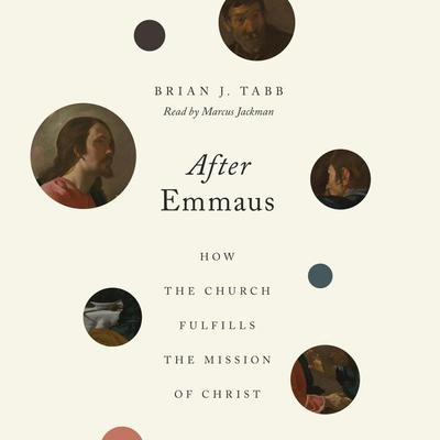 After Emmaus - Brian J. Tabb, Audio, 9781433574450