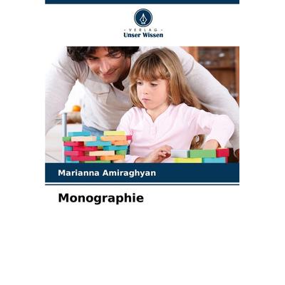 Monographie, Taschenbuch von Marianna Amiraghyan, Verlag Unser Wissen, 978-620-7-80279-1