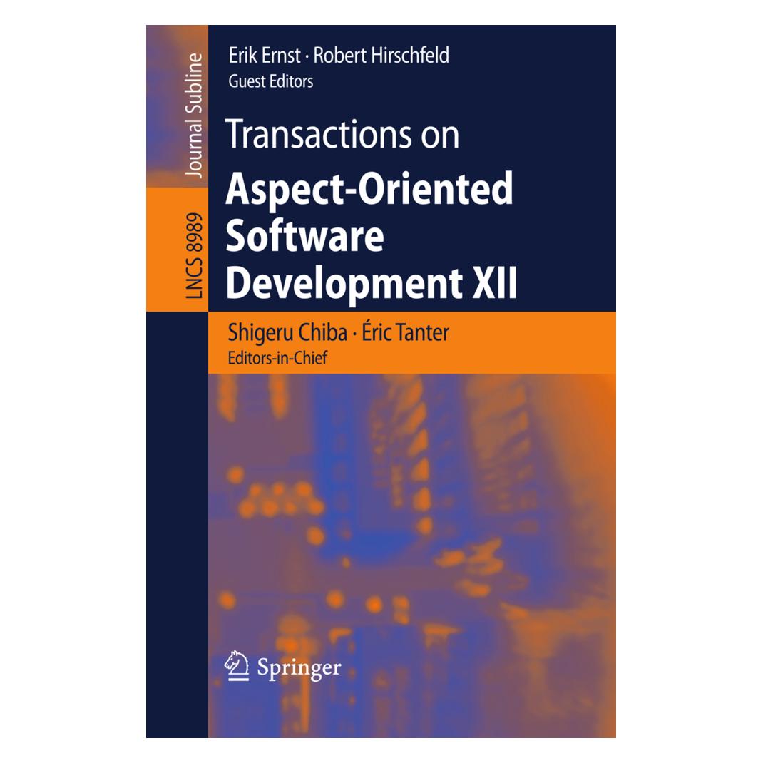 Springer Transactions on Aspect-Oriented Software Development XII (Englisch, Softcover, Éric Tanter, Erik Ernst, Robert Hirschfeld, Shigeru Chiba) (55582844)