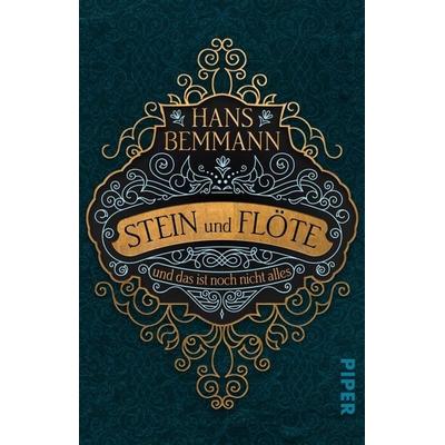 Stein und Flöte, Taschenbuch von Hans Bemmann, Piper Taschenbuch, 978-3-492-28230-7