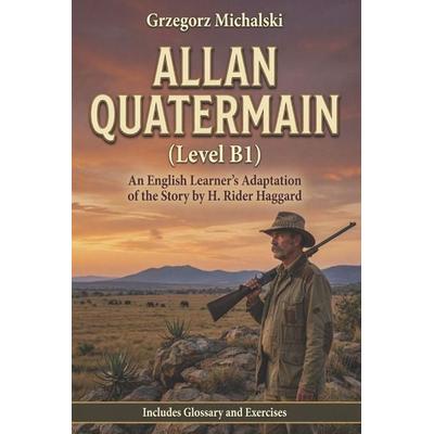 Allan Quatermain (Level B1), Taschenbuch von Henry Rider Haggard, Independently Published