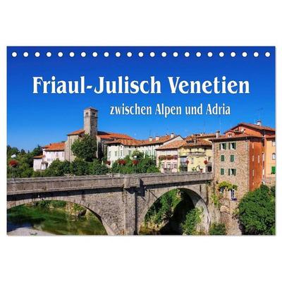 Friaul-Julisch Venetien - zwischen Alpen und Adria (Tischkalender 2026 DIN A5 quer), CALVENDO Monatskalender