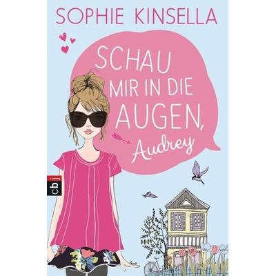 Schau mir in die Augen, Audrey, Taschenbuch von Sophie Kinsella, CBJ