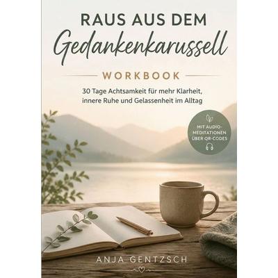 Raus aus dem Gedankenkarussell, Taschenbuch von Anja Gentzsch, BoD – Books on Demand, 978-3-696-73079-6